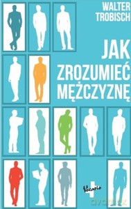 Jak zrozumieć mężczyznę - Walter Trobisch [KSIĄŻKA]