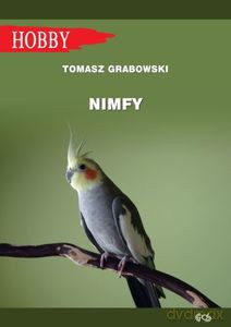 Nimfy (wyd. 2020, poprawione) - Tomasz Grabowski [KSIĄŻKA]