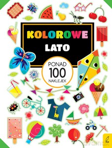 Ponad 100 naklejek. Kolorowe lato [KSIĄŻKA]