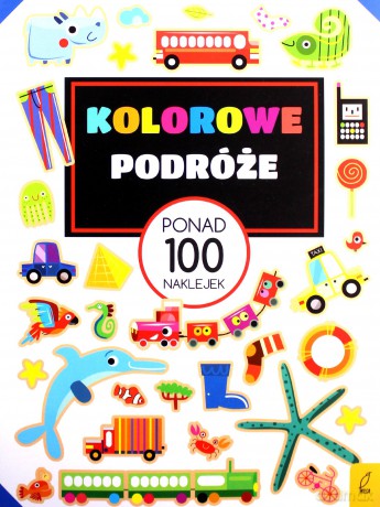 Ponad 100 naklejek. Kolorowe podróże [KSIĄŻKA]