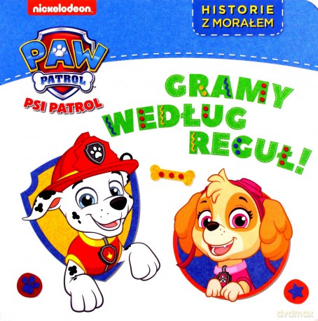 Psi Patrol. Historie z morałem. Gramy według reguł [KSIĄŻKA]