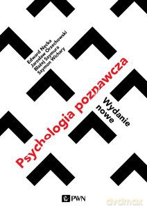 Psychologia poznawcza. Wydanie nowe [KSIĄŻKA]
