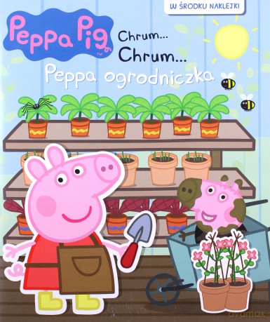 Świnka Peppa Chrum... Chrum..63. Peppa ogrodniczka [KSIĄŻKA]