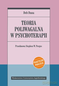 Teoria poliwagalna w psychoterapii - Deb Dana [KSIĄŻKA]