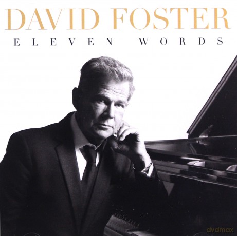 David Foster: Eleven Words [CD]