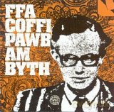 Ffa Coffi Pawb: Am Byth [CD]
