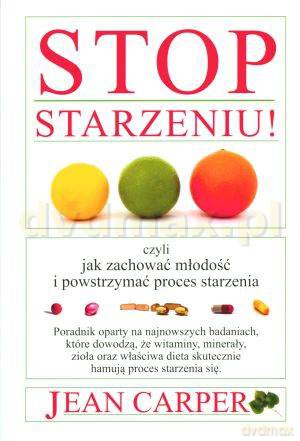 Stop starzeniu - Jean Carper [KSIĄŻKA]