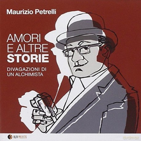 Petrelli Maurizio: Amori E Altre Storie [CD]