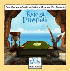 Miś Fantazy 6 Księga Prospera - Ewa Karwan-Jastrzębska [KSIĄŻKA]