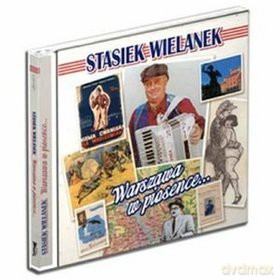 Stasiek Wielanek: Warszawa w piosence [CD]