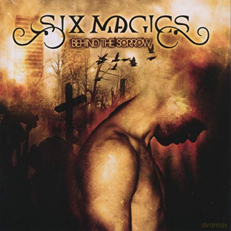 Six Magics: Behind the Sorrow [CD]