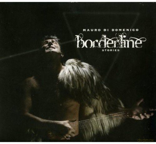 Mauro Di Domenico: Borderline Stories [CD]