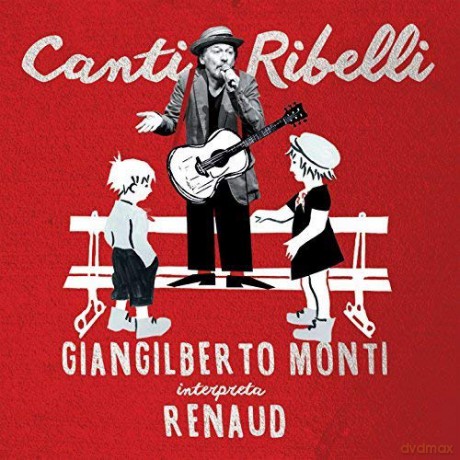 Monti Giangilberto: Canti Ribelli: Giangilberto Monti Interpreta [CD]