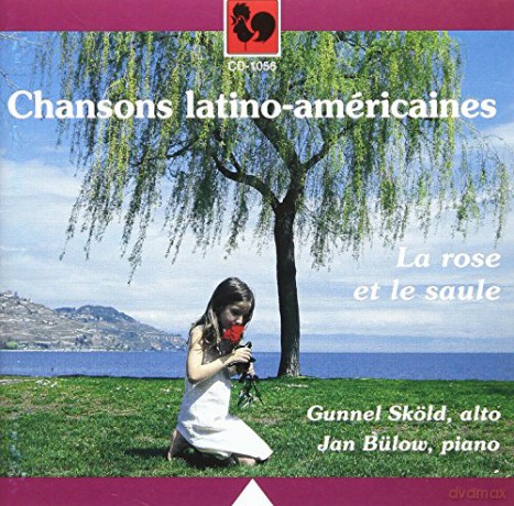 Chansons Latino: Chansons Latino-AméRicaines - La Rosa Y El Sauce [CD]