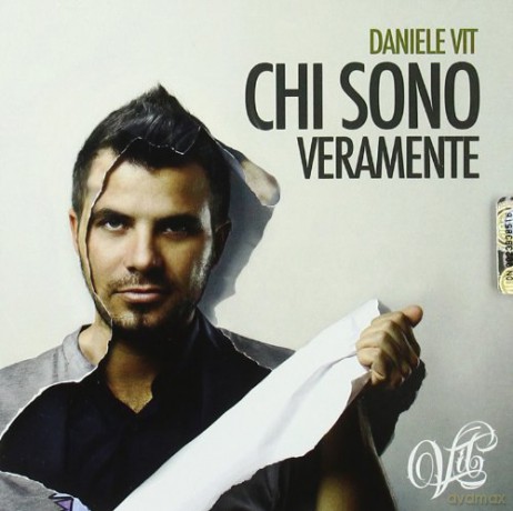 Daniele Vit: Chi Sono Veramente [CD]