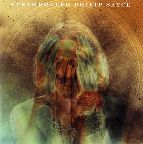 Philip Sayce: Steamroller [CD]