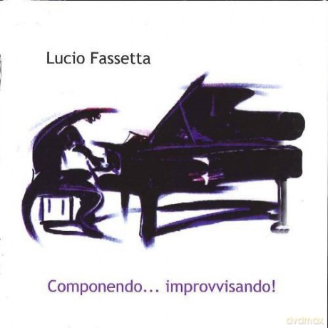Lucio Fassetta: Componendo Improvvisando! [CD]