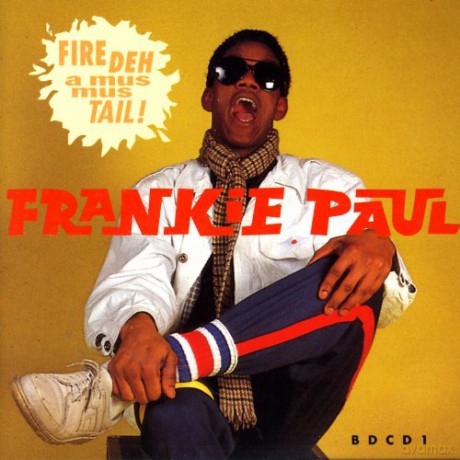 Frankie Paul: Fire Deh A Mus Mus Tail [CD]