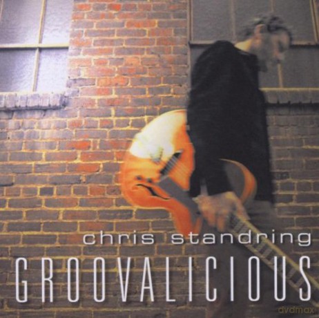 Chris Standring: Groovalicious [CD]