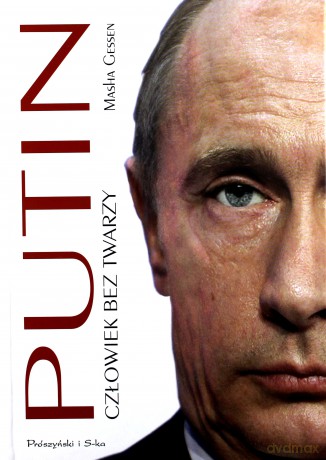Putin. Człowiek bez twarzy - Masha Gessen [KSIĄŻKA]