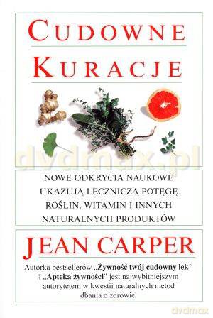 Cudowne kuracje - Jean Carper [KSIĄŻKA]