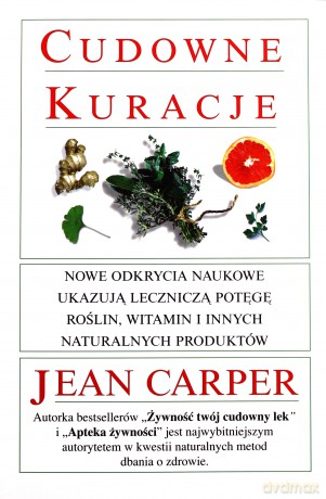Cudowne kuracje - Jean Carper [KSIĄŻKA]
