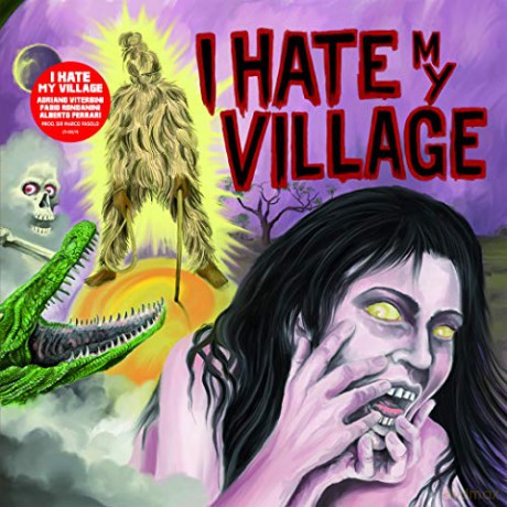 I Hate My Village: I Hate My Village (+ I Hate My Bonus Tracks) [CD]