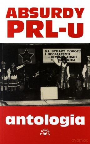 Absurdy PRL-u antologia - Marcin Rychlewski [KSIĄŻKA]