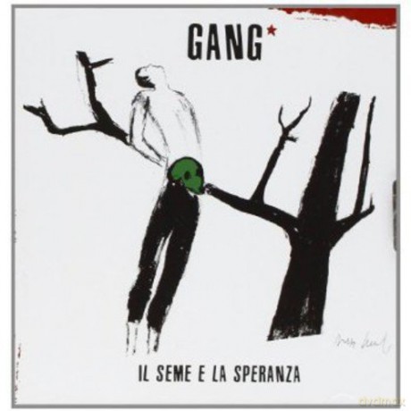 Gang: Il Seme E La Speranza [CD]