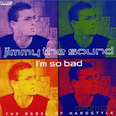 Jimmy the Sound: i'm So Bad [CD]