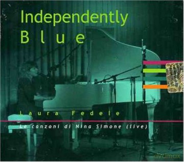 Laura Fedele: Independently Blue [CD]