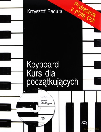 Keyboard. Kurs dla początkujących - Krzysztof Raduła [KSIĄŻKA]