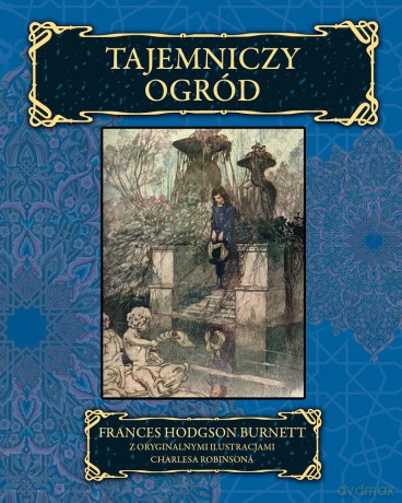Tajemniczy ogród - Frances Hodgson Burnett [KSIĄŻKA]