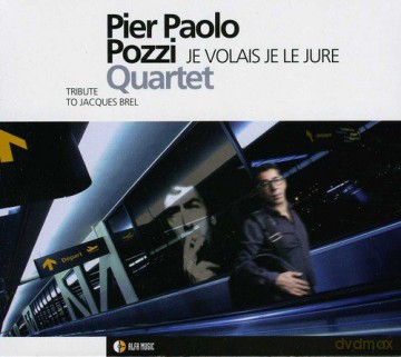 Pier Paolo Pozzi: Je Volais Je Le Jure [CD]