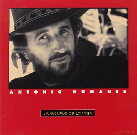 Antonio Humanes: La Escuela De La Vida [CD]