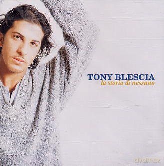 Tony Blescia: La Storia Di Nessuno [CD]