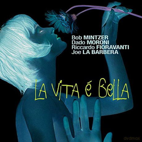 Mintzer: La Vita E' Bella [CD]