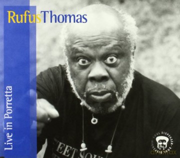 Rufus Thomas: Live In Porretta [CD]