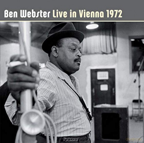 Ben Webster: Live in Vienna 1972 [CD]