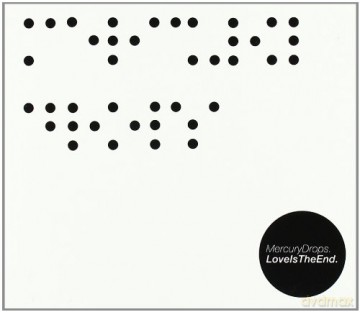 Mercury Drops: Love Is the End [CD]