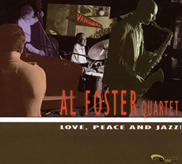 Al Foster Quartet: Love Peace and Jazz [CD]