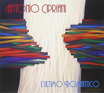 Antonio Cipriani: L'Ultimo Romantico [CD]