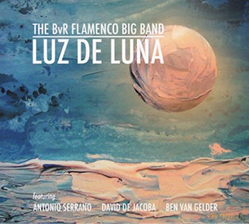 The Bvr Flamenco Big Band: Luz De Luna [CD]