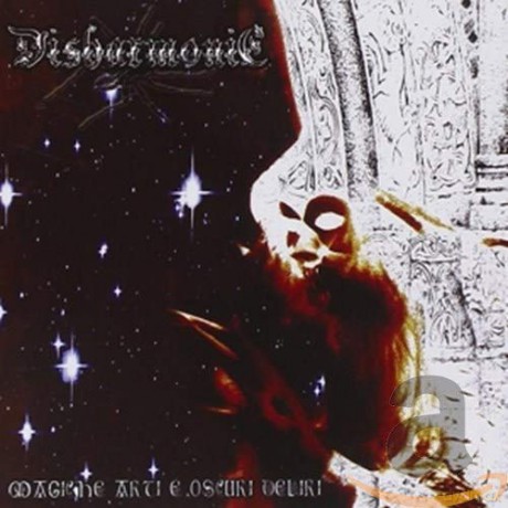 Disharmonic: Magiche Arti E Oscuri Deliri [CD]