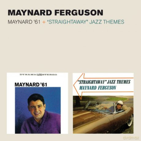 Maynard Ferguson: Maynard '61 + ""straightaway"" Jazz Themes - Maynard Ferguson [CD]