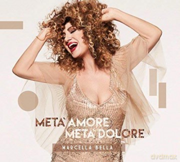 Marcella Bella: Meta Amore Meta Dolore [CD]