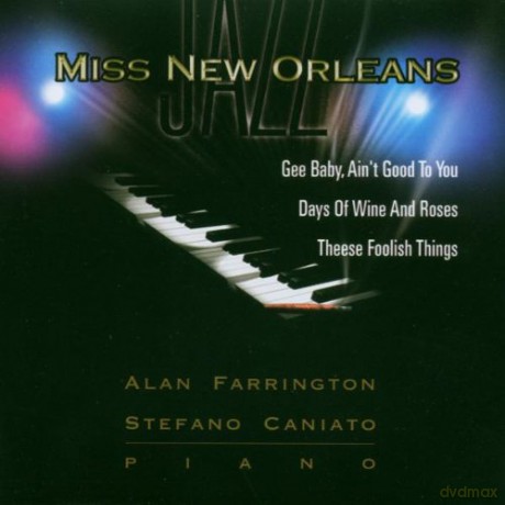 Alan Farrington/stefan Caniato: Miss New Orleans [CD]