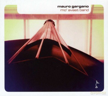 Mauro Gargano: mO' Avast Band [CD]