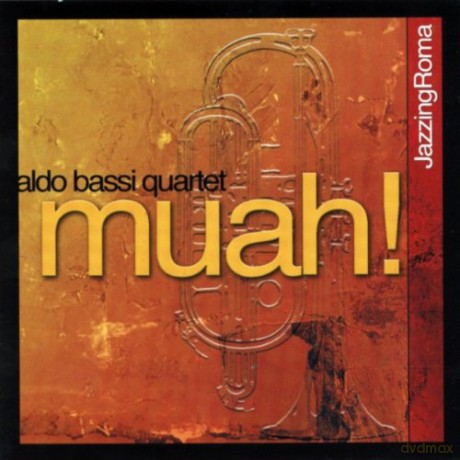 Aldo Bassi Quartet: Muah [CD]
