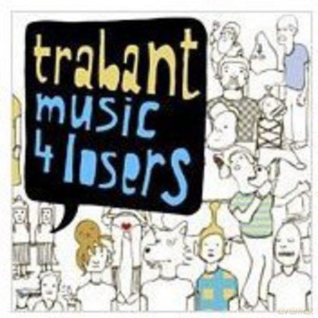 Trabant: Music 4 Losers [CD]